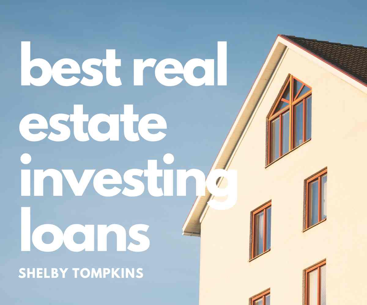 You are currently viewing Best Real Estate Investing Loans