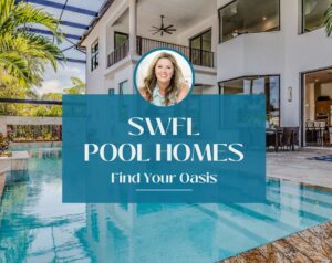 Read more about the article SWFL Pool Homes – Find Your Oasis