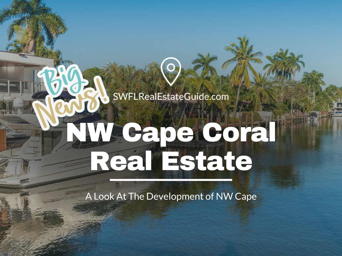 Have You Heard About NW Cape Coral Canal Homes?