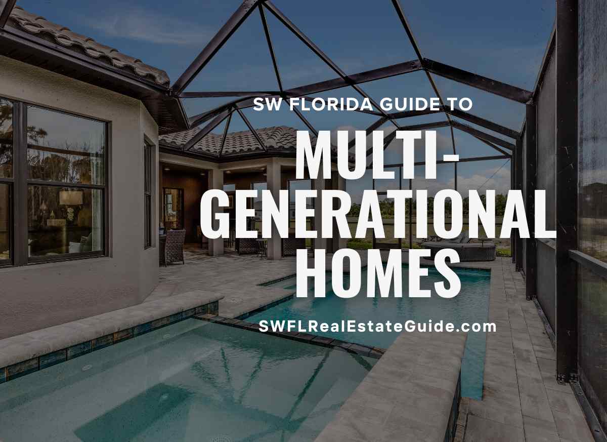 You are currently viewing Your Guide to Multigenerational Homes in SW Florida